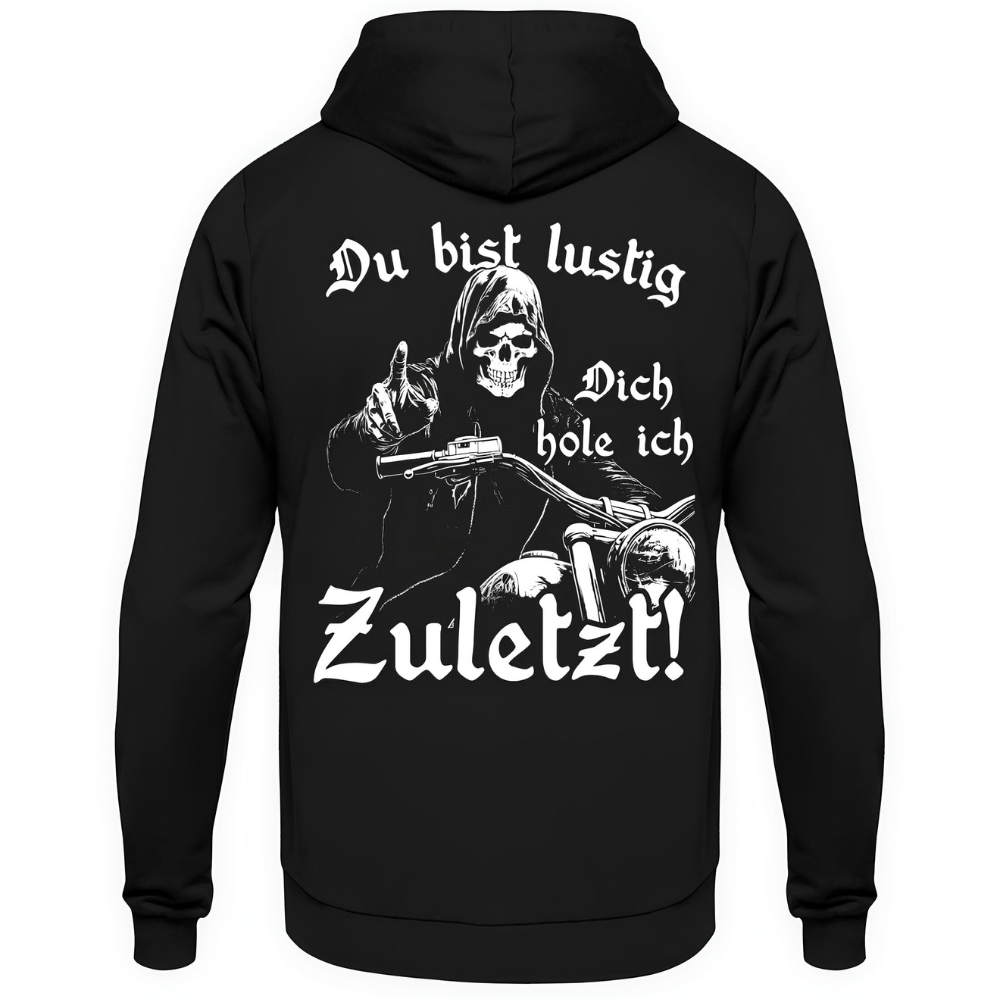 Dich hole ich zuletzt! - Hoodie Rückendruck