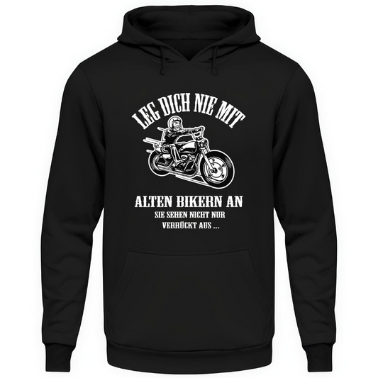 Leg dich nie mit alten Bikern an - Hoodie