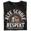 Alte Schule: Respekt, Ehre & Loyalität - T-Shirt