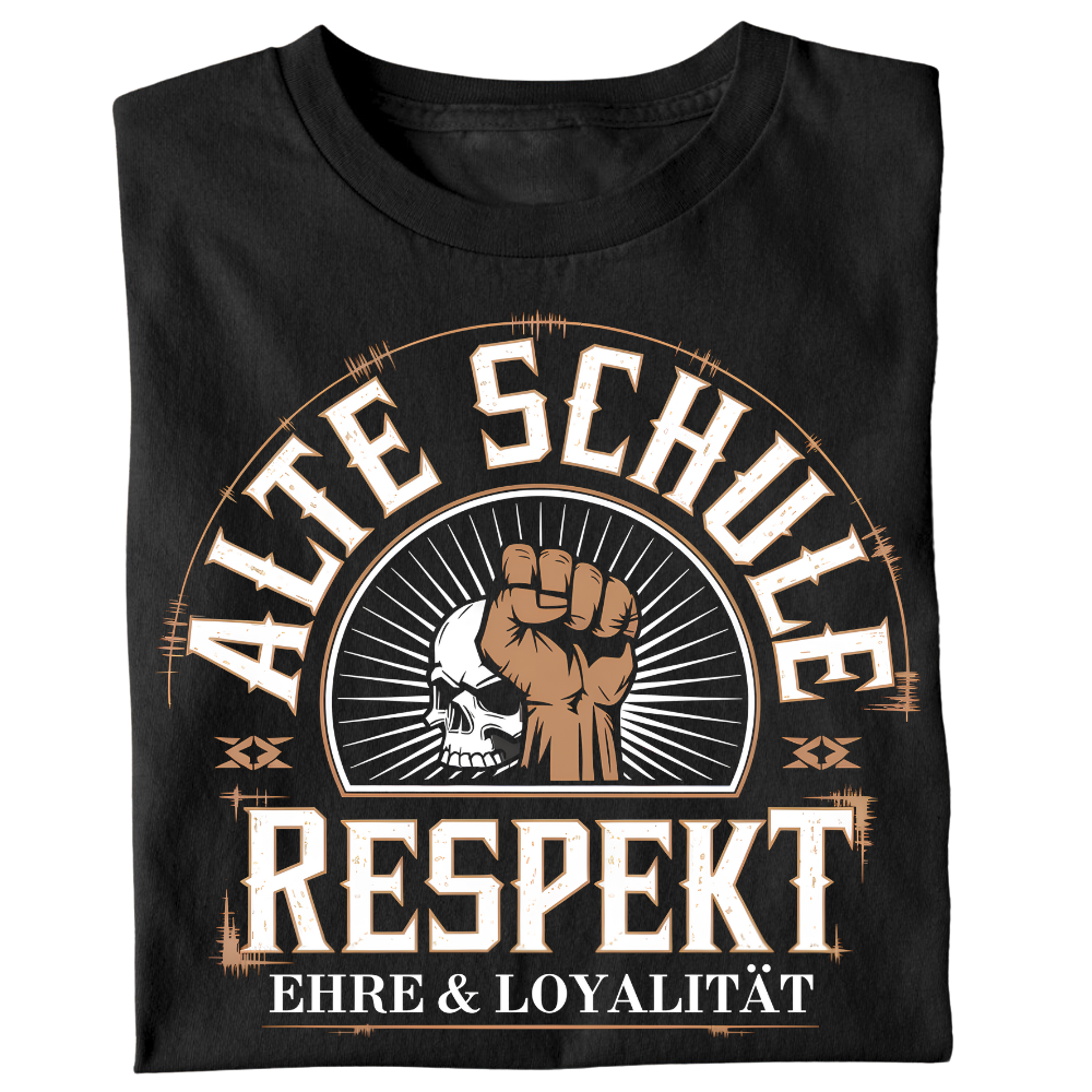 Alte Schule: Respekt, Ehre & Loyalität - T-Shirt