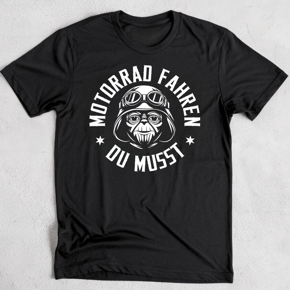 Motorrad fahren du musst - T-Shirt