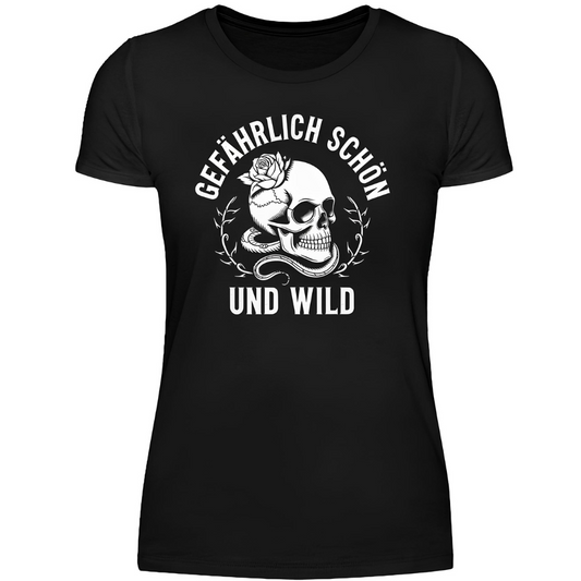 Gefährlich schön und wild - Damen T-Shirt