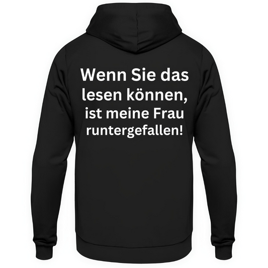 Wenn Sie das lesen können, ist meine Frau runtergefallen! - Hoodie