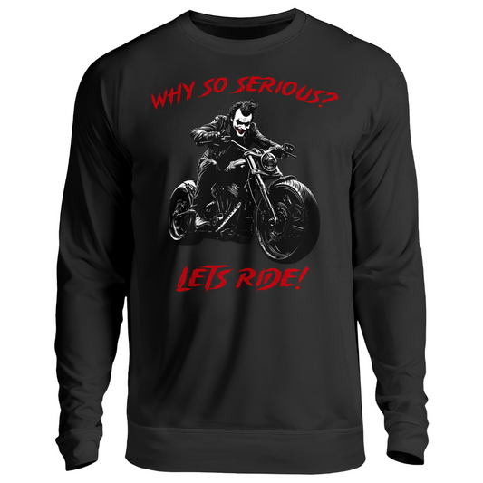Why so serious? - Sweatshirt