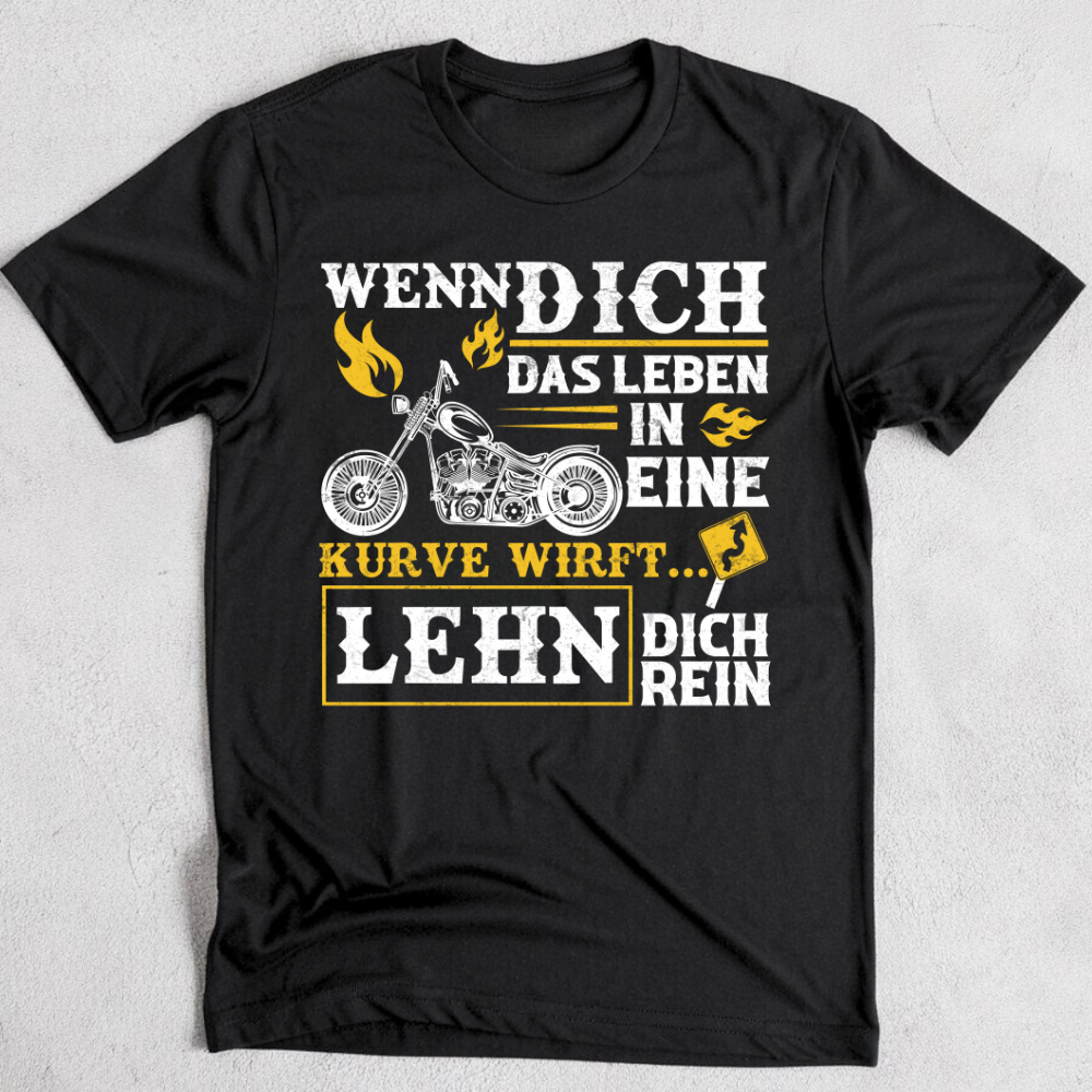 Wenn dich das Leben in eine Kurve wirft - T-Shirt