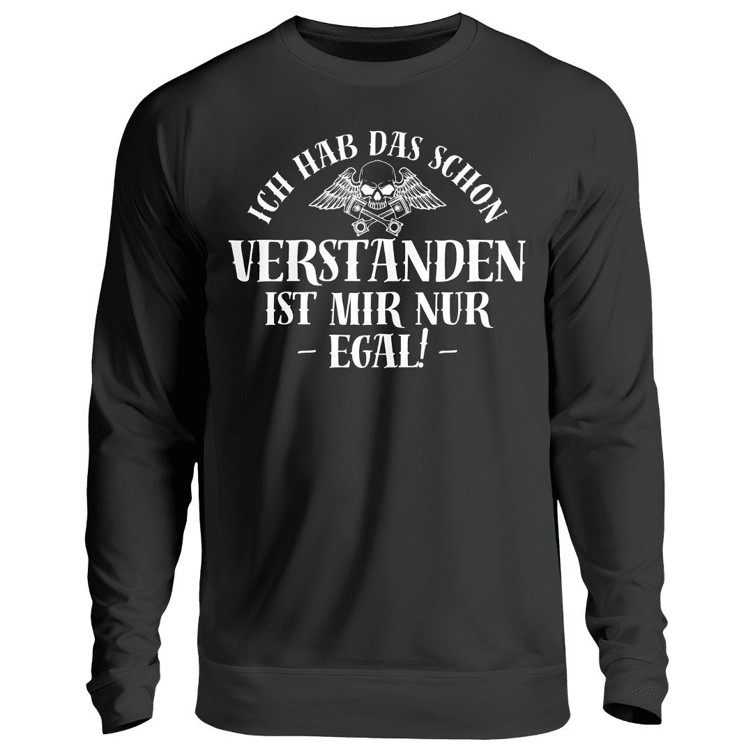 Ich hab das schon verstanden - Sweatshirt