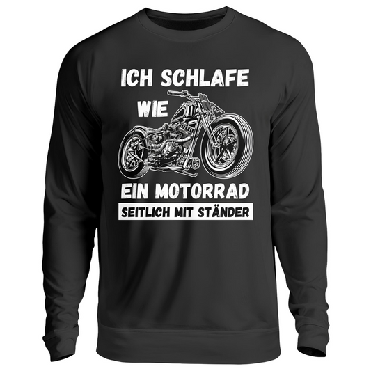 Ich schlafe wie ein Motorrad - Sweatshirt