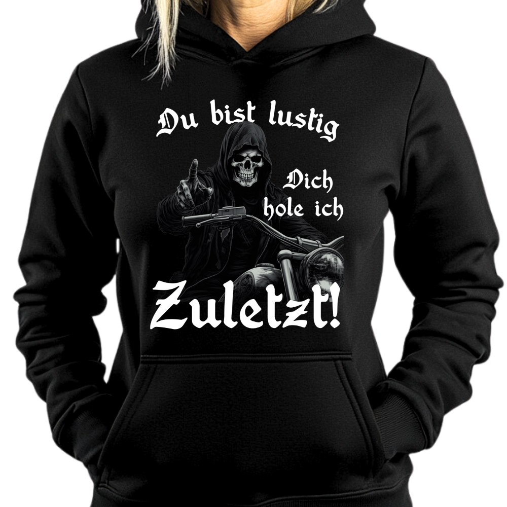Dich hole ich zuletzt! - Damen Hoodie