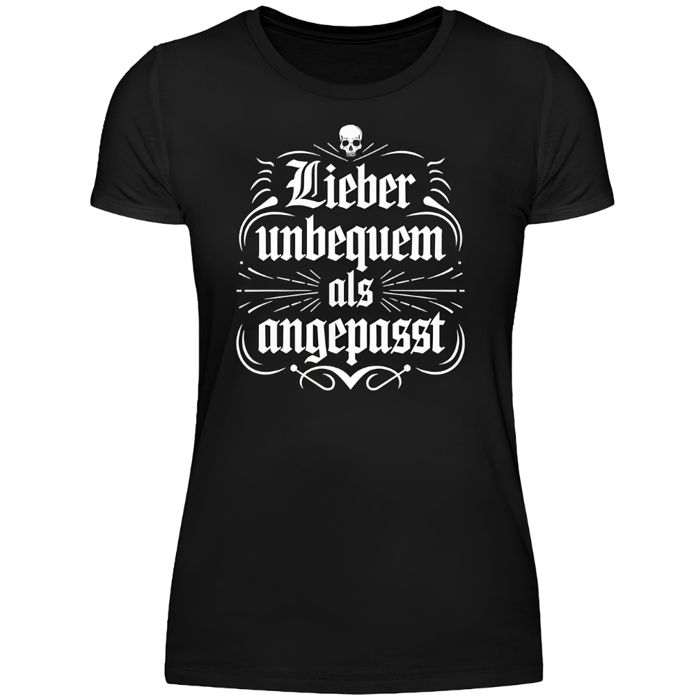 Lieber unbequem als angepasst - Premium Damen T-Shirt