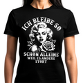 Ich bleibe so schon alleine weil es dich stört - Damen Premium T-Shirt