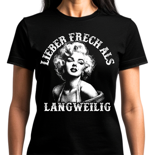 Lieber frech als langweilig - Damen Premium T-Shirt
