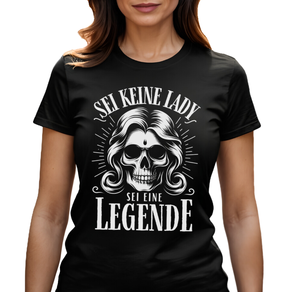 Sei eine Legende - Damen T-Shirt