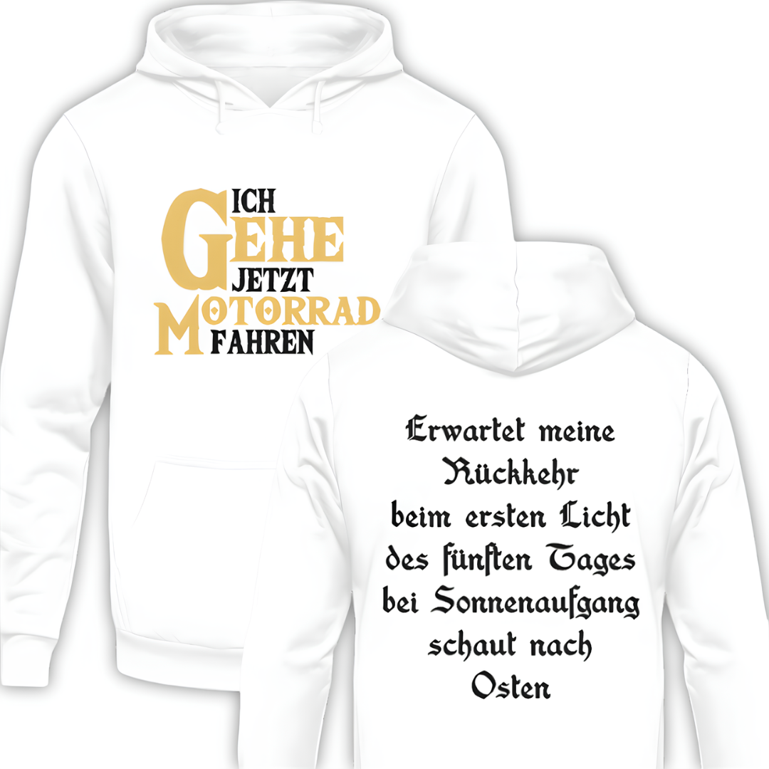 Ich gehe jetzt Motorrad fahren - Hoodie (Beidseitig bedruckt)