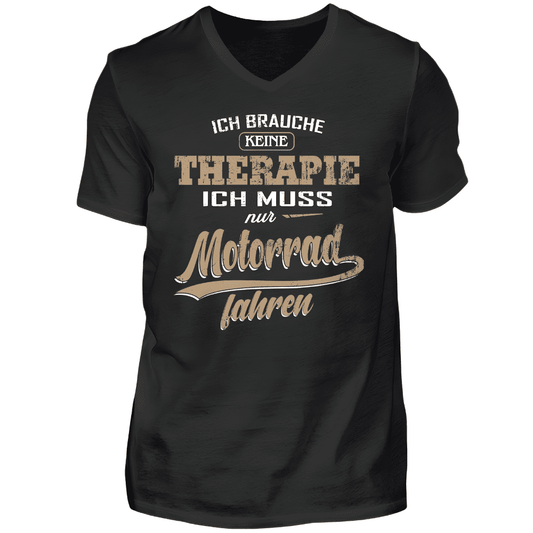 Ich brauche keine Therapie - T-Shirt V-Ausschnitt
