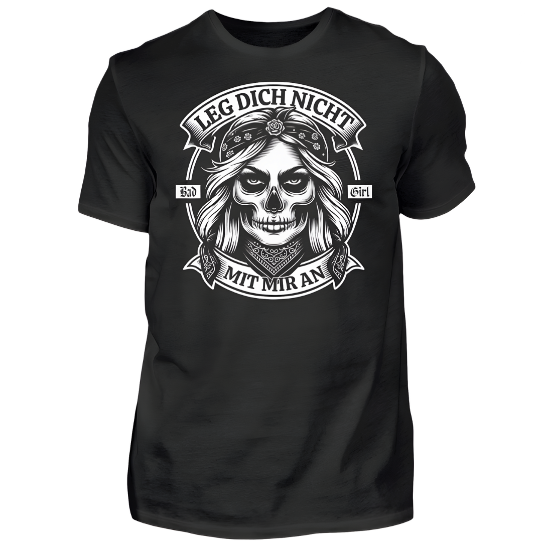 Leg dich nicht mit mir an - Damen T-Shirt