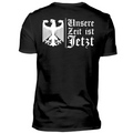 Unsere Zeit ist jetzt - Premium T-Shirt Rückendruck