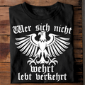 Wer sich nicht wehrt, lebt verkehrt - Premium T-Shirt