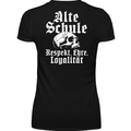 Alte Schule: Respekt, Ehre, Loyalität - Premium Damen T-Shirt Rückendruck