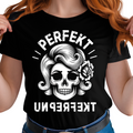 Perfekt unperfekt - Damen T-Shirt