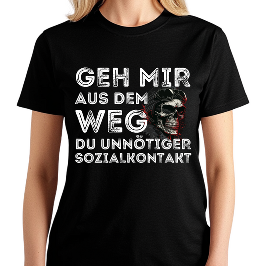 Geh mir aus dem Weg du unnötiger Sozialkontakt - Damen T-Shirt