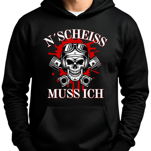 N´Scheiß muss ich - Hoodie
