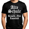 Alte Schule: Respekt, Ehre & Loyalität - T-Shirt