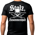 Stolz, Stärke, Loyalität & Zusammenhalt - T-Shirt (Rückendruck)