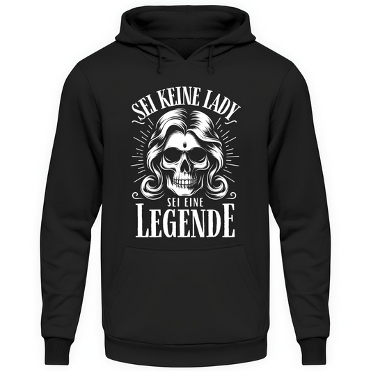 Sei eine Legende - Unisex Hoodie