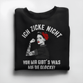 Ich zicke nicht - Damen Sweatshirt