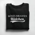 Böses braves Mädchen - Damen Sweatshirt