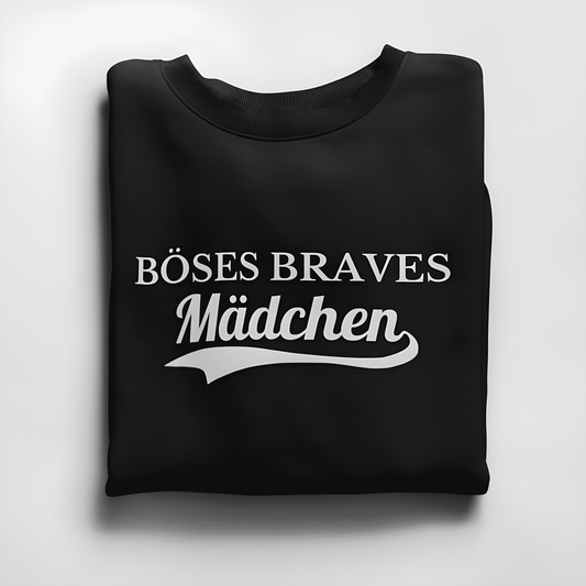 Böses braves Mädchen - Damen Sweatshirt