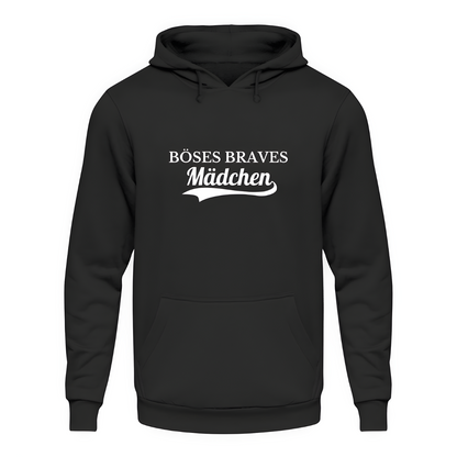 Böses braves Mädchen - Unisex Hoodie