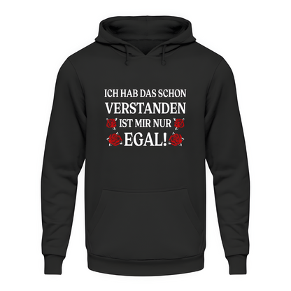 Ich hab das schon verstanden - Unisex Hoodie