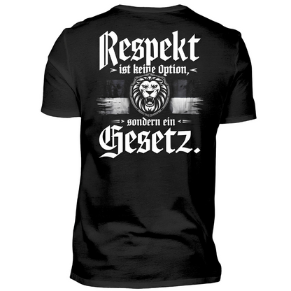 Respekt ist keine Option, sondern ein Gesetz. - Premium T-Shirt Rückendruck
