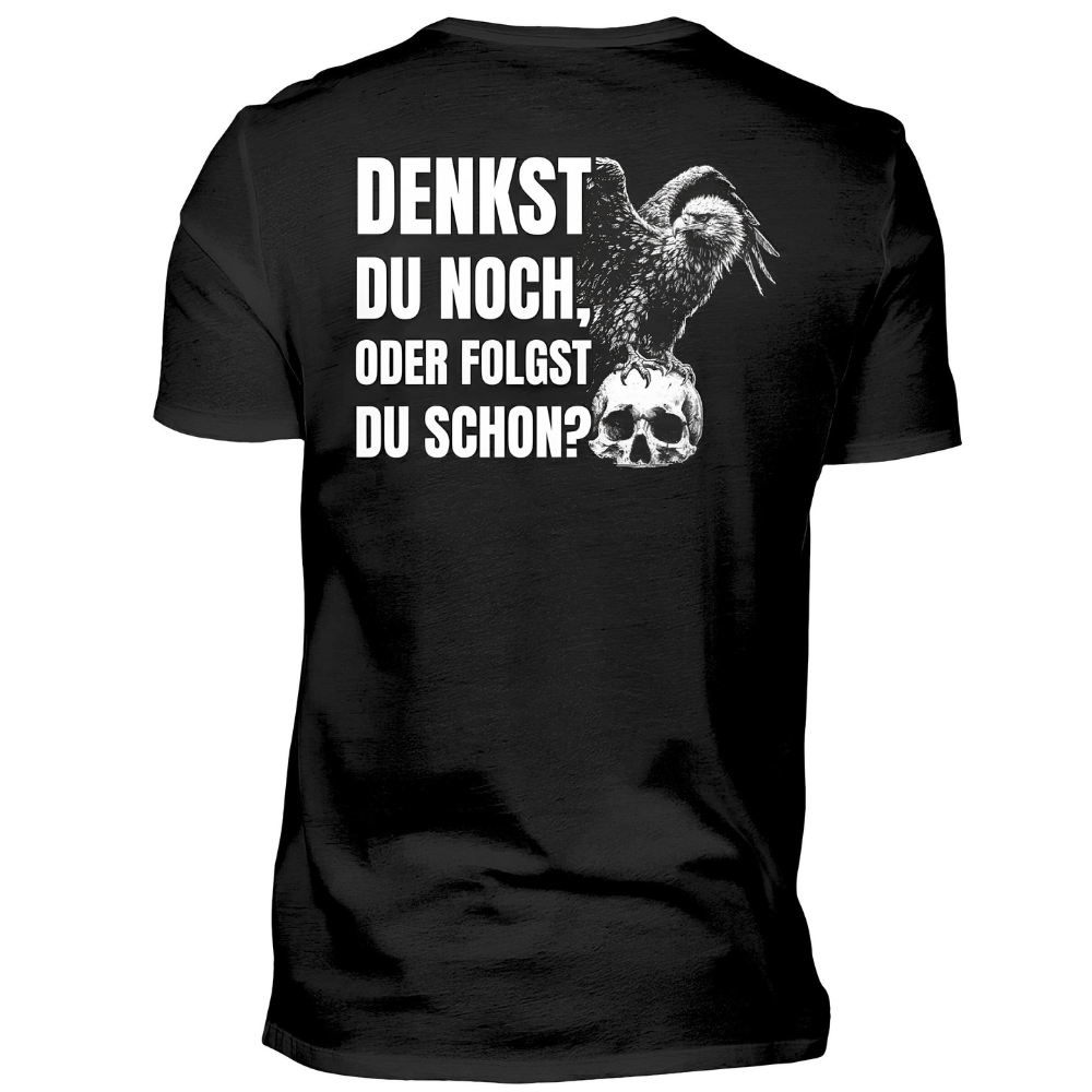 Denkst du noch, oder folgst du schon? - Premium T-Shirt Rückendruck