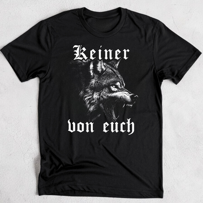 Keiner von euch - Premium T-Shirt