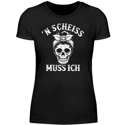 ´N SCHEISS MUSS ICH - Premium Damen T-Shirt