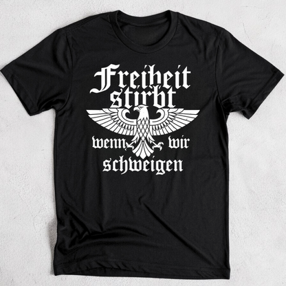 Freiheit stirbt, wenn wir schweigen. - Premium T-Shirt