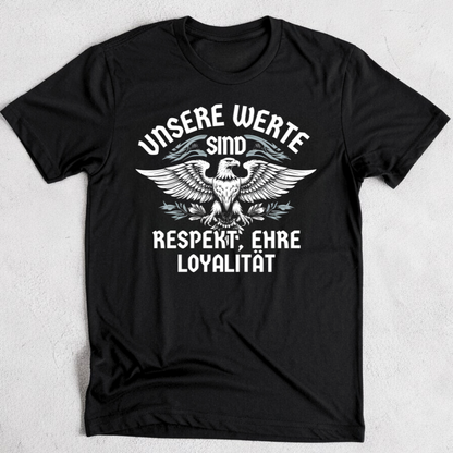 Unsere Werte sind: Respekt, Ehre & Loyalität - Premium T-Shirt