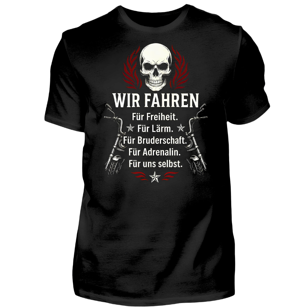 Wir fahren für Freiheit - T-Shirt