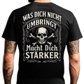 Was dich nicht umbringt, macht dich Stärker - T-Shirt Rückendruck