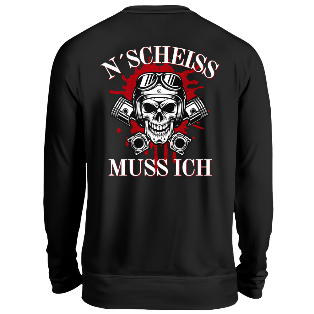 N´Scheiß muss ich - Sweatshirt Rückendruck