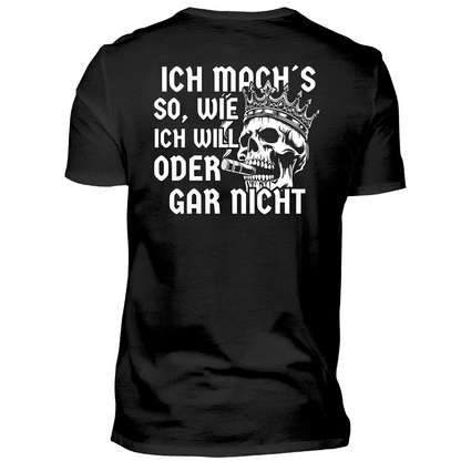 Ich mach´s so, wie ich will - Premium T-Shirt Rückendruck