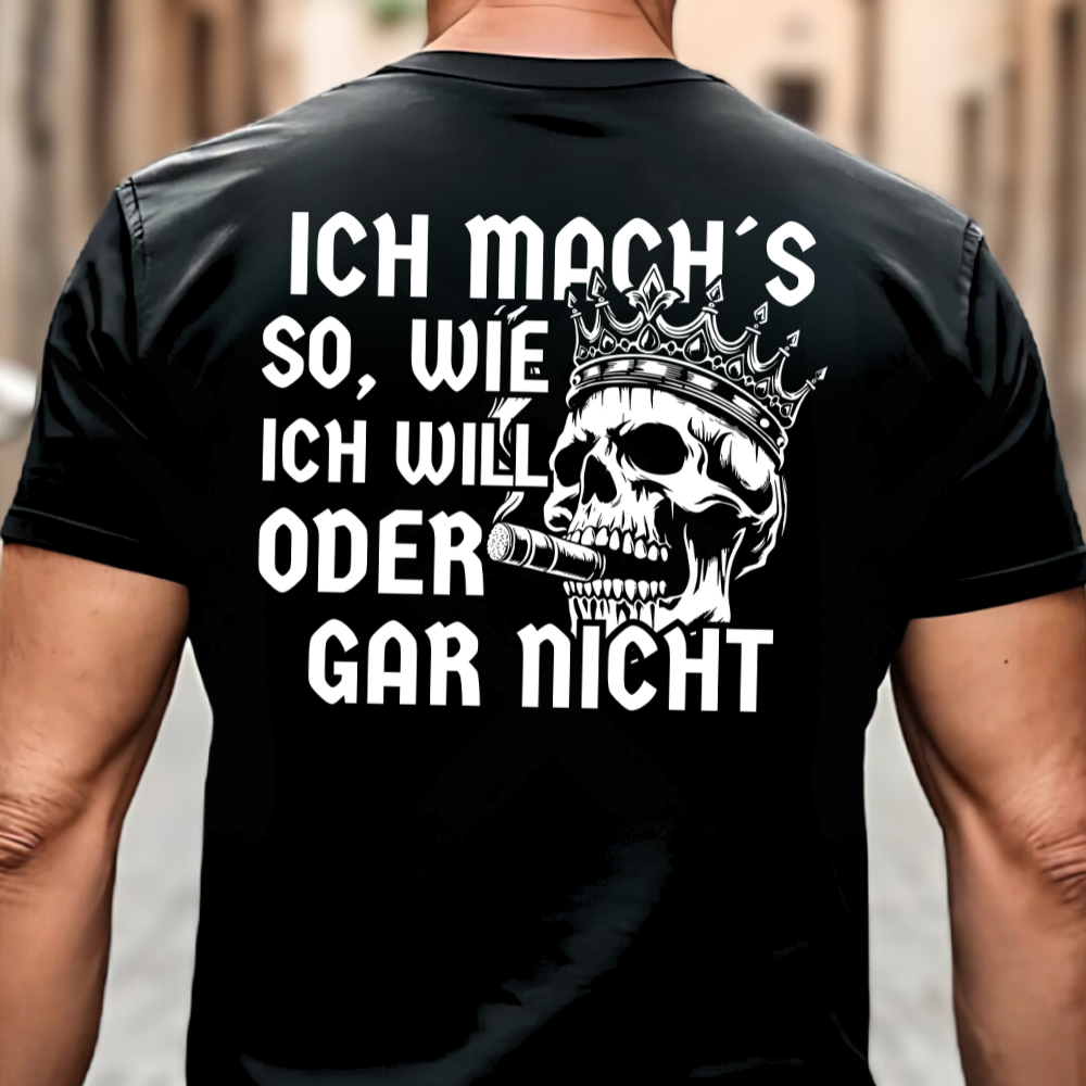 Ich mach´s so, wie ich will - Premium T-Shirt Rückendruck