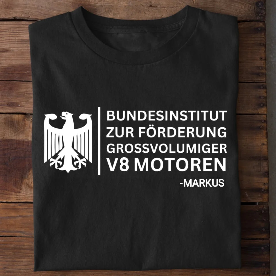 Bundesinstitut zur Förderung von V-Motoren - T-Shirt (Personalisiert)
