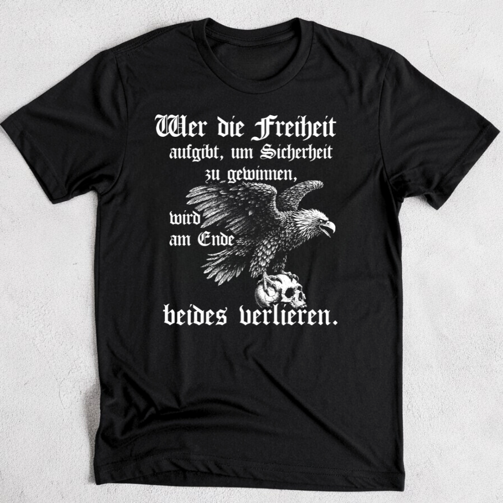 Wer die Freiheit aufgibt - Premium T-Shirt