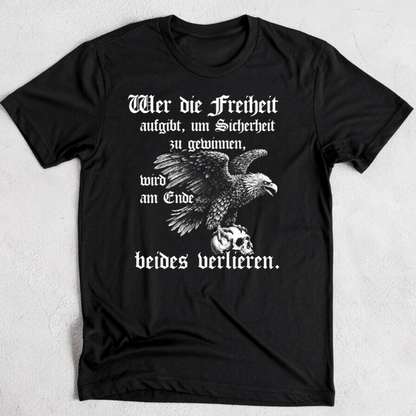 Wer die Freiheit aufgibt - Premium T-Shirt