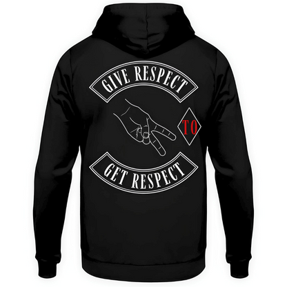 Give respect to get respect - Hoodie Rückendruck