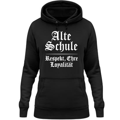 Alte Schule: Respekt, Ehre & Loyalität - Damen Hoodie