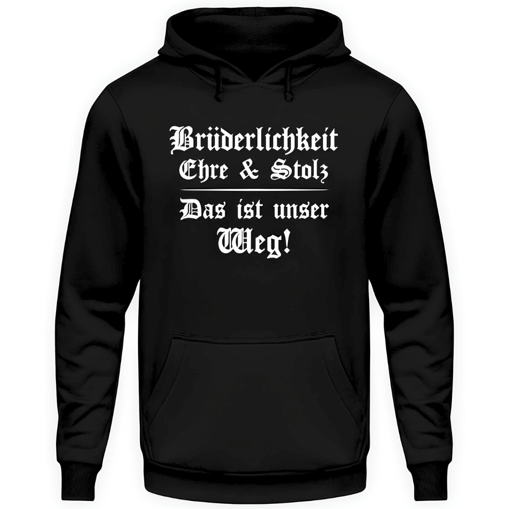Brüderlichkeit, Ehre und Stolz - Hoodie